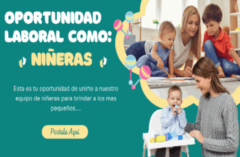 Trabaja como Niñera: Puestos Disponibles con o sin experiencia